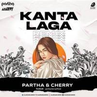 Kanta Laga Remix Mp3 Song - Dj Partha X Dj Cherry